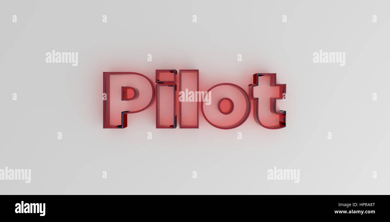 Pilot - Red glass text on white background - 3D rendered royalty free ...