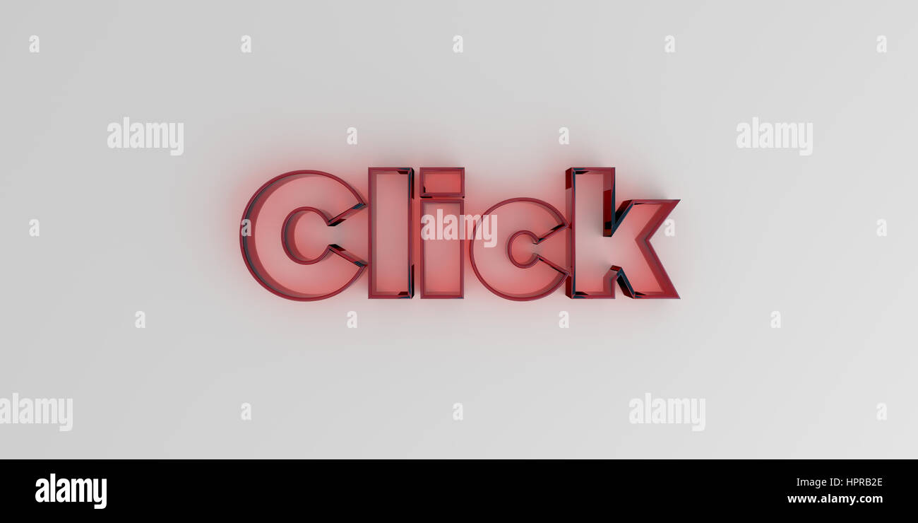 Click - Red glass text on white background - 3D rendered royalty free ...