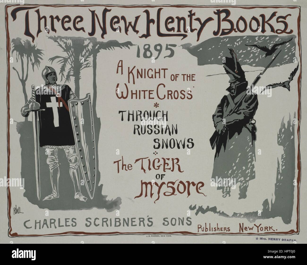 Poster advertisement for a book titled Three New Henty Books: A Knight of the White Cross, Through Russian Snows, and The Tiger of My Sore by Charles Scribners Sons, 1903. From the New York Public Library. Stock Photo