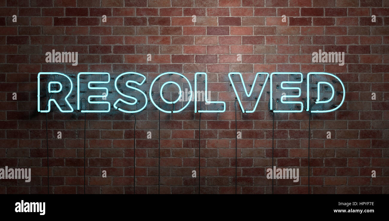 Resolving Sign RESOLVED - fluorescent Neon tube Sign on brickwork - Front view - 3D ...