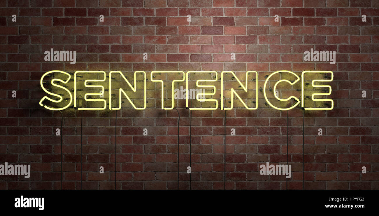 SENTENCE - fluorescent Neon tube Sign on brickwork - Front view - 3D ...