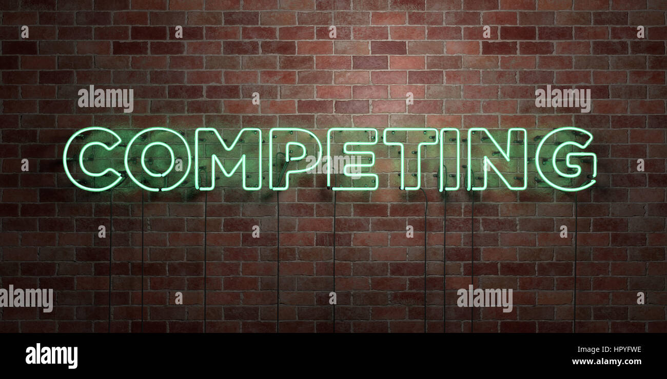 COMPETING - fluorescent Neon tube Sign on brickwork - Front view - 3D ...