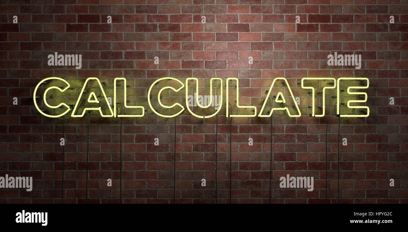 CALCULATE - fluorescent Neon tube Sign on brickwork - Front view - 3D ...