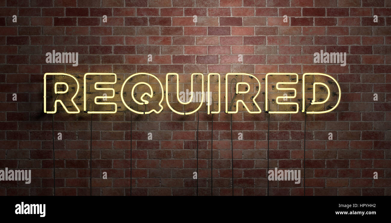 Requisite Sign REQUIRED - fluorescent Neon tube Sign on brickwork - Front view - 3D ...