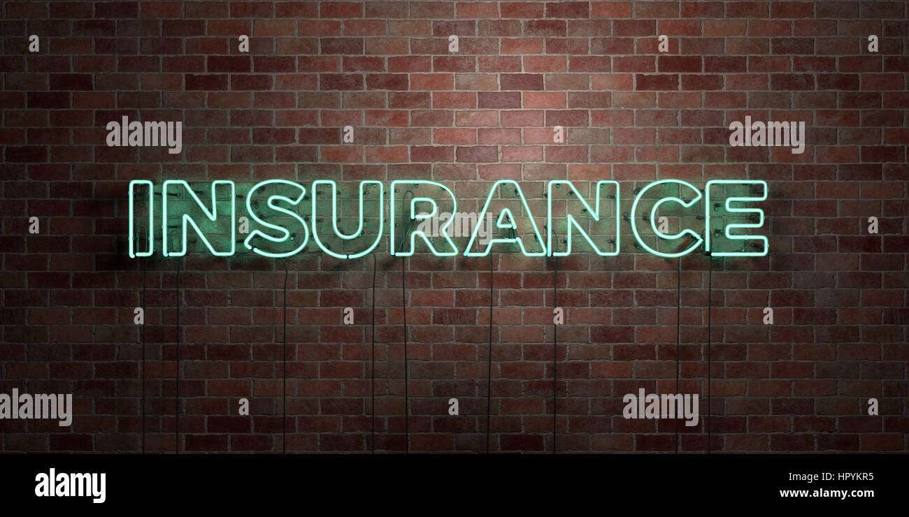 INSURANCE - fluorescent Neon tube Sign on brickwork - Front view - 3D ...
