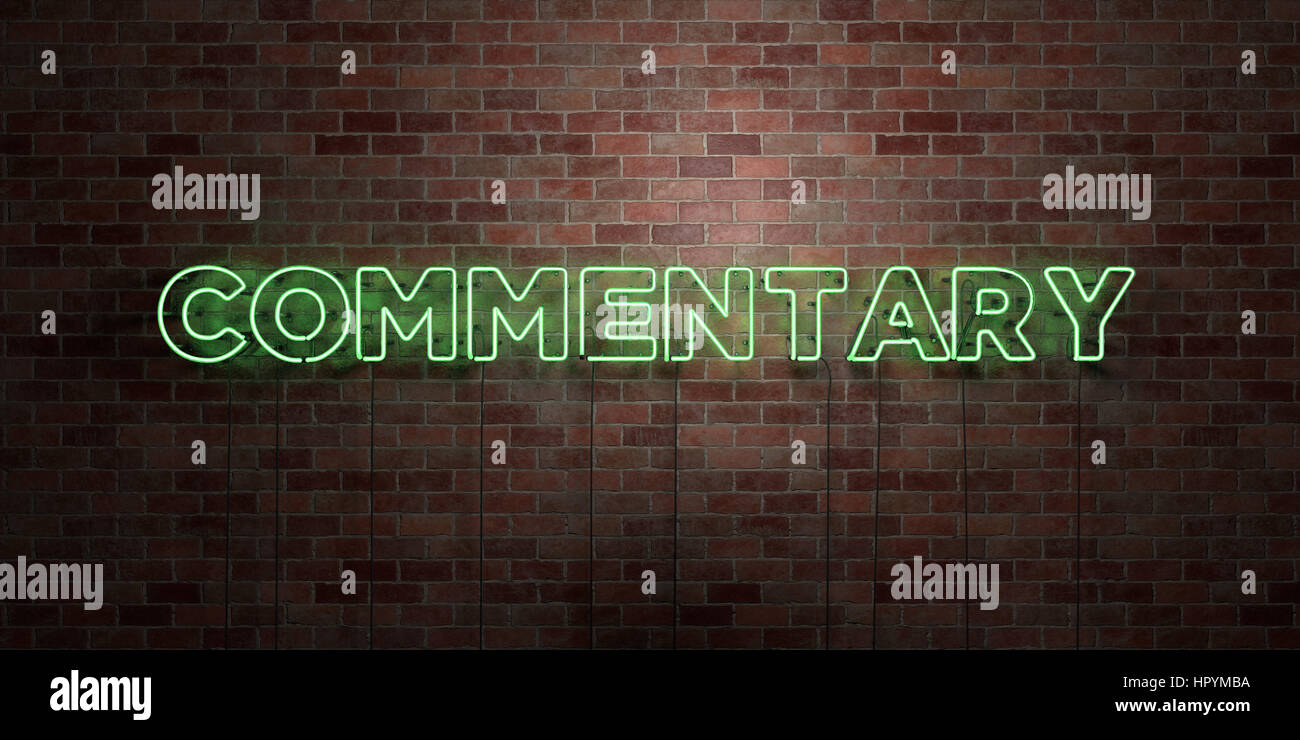 COMMENTARY - fluorescent Neon tube Sign on brickwork - Front view - 3D ...