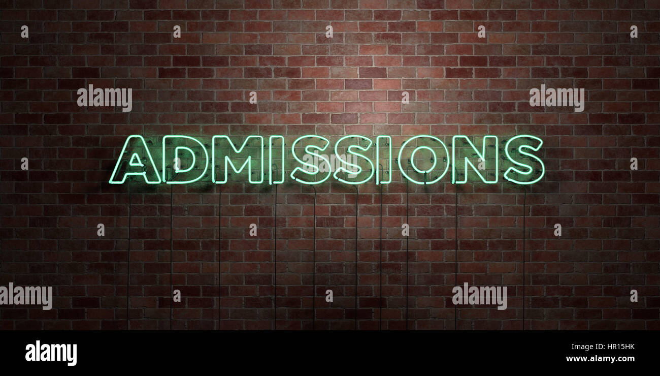 ADMISSIONS - fluorescent Neon tube Sign on brickwork - Front view - 3D ...