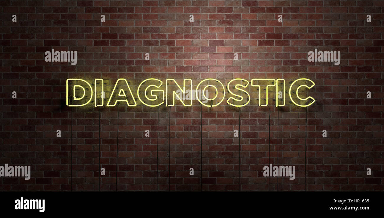 Diagnostics Sign DIAGNOSTIC - fluorescent Neon tube Sign on brickwork - Front view - 3D ...
