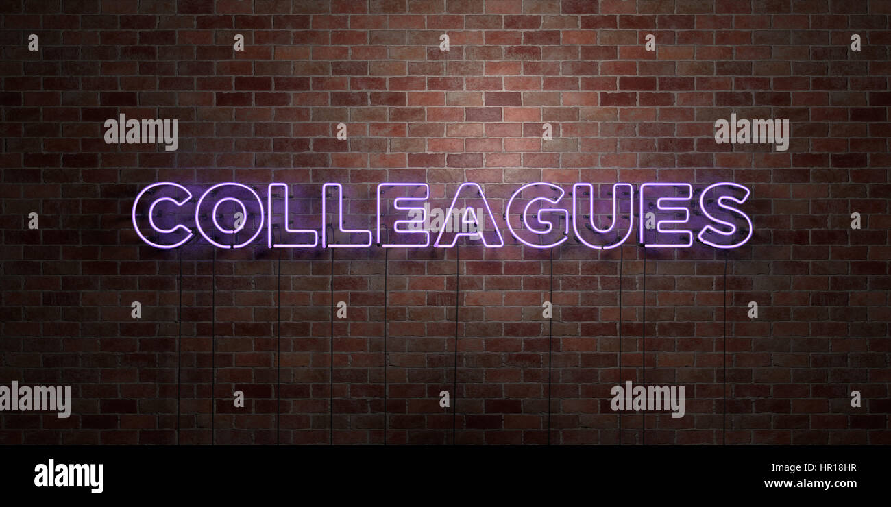 COLLEAGUES - fluorescent Neon tube Sign on brickwork - Front view - 3D ...