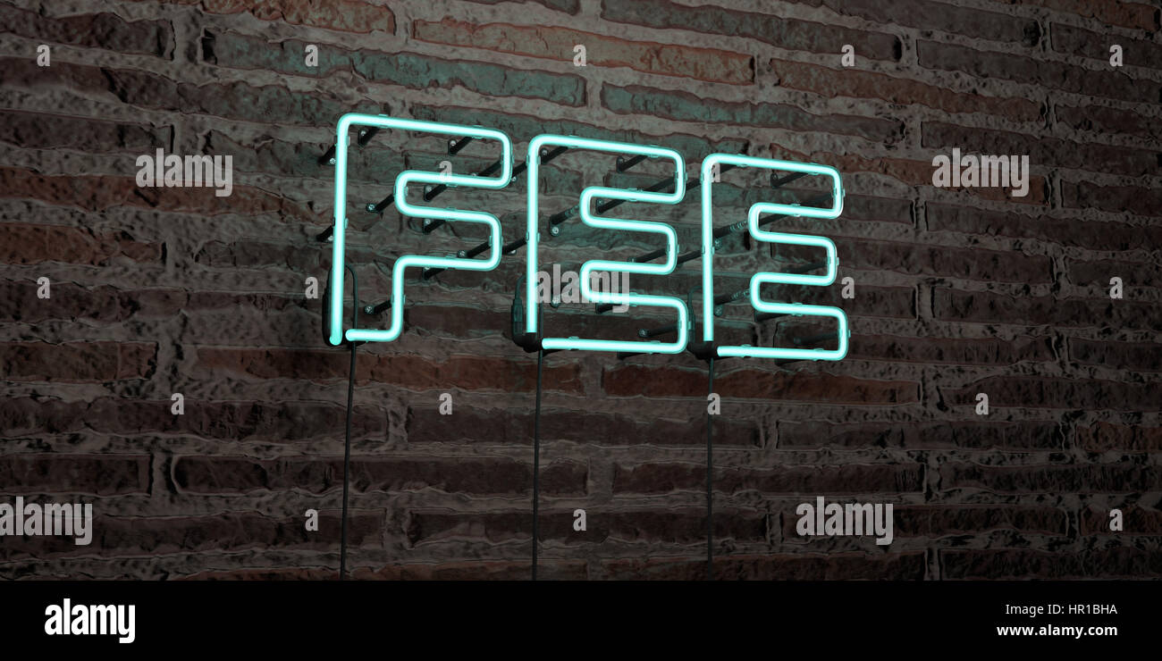 Led Fee Sign FEE -Realistic Neon Sign on Brick Wall background - 3D rendered royalty ...