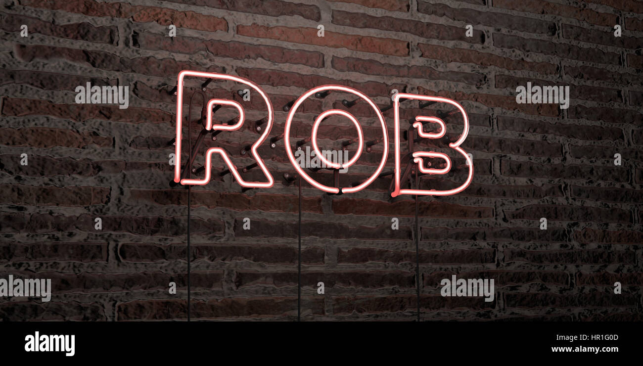 Hi Rob Sign ROB -Realistic Neon Sign on Brick Wall background - 3D rendered royalty ...
