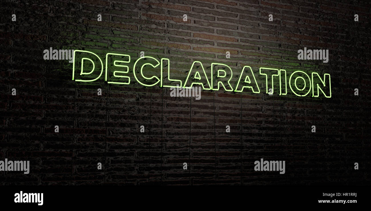 DECLARATION -Realistic Neon Sign on Brick Wall background - 3D rendered ...