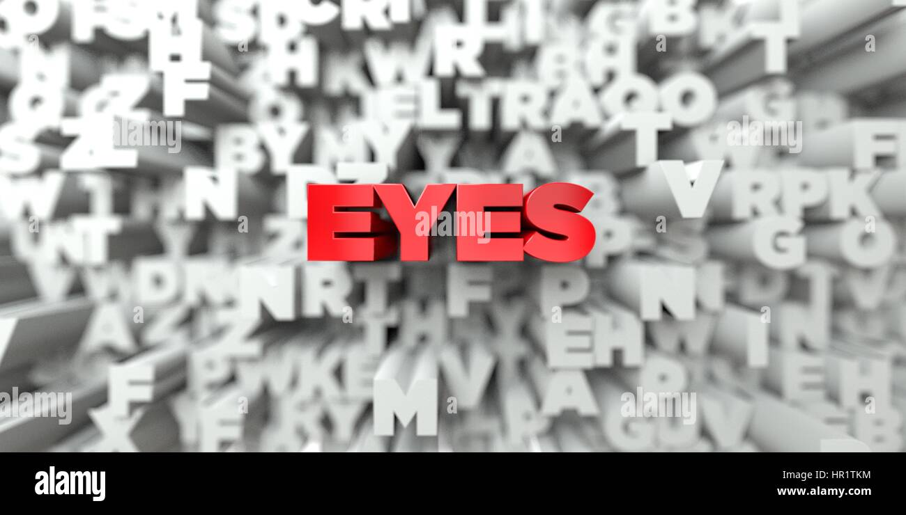 EYES - Red text on typography background - 3D rendered royalty free ...
