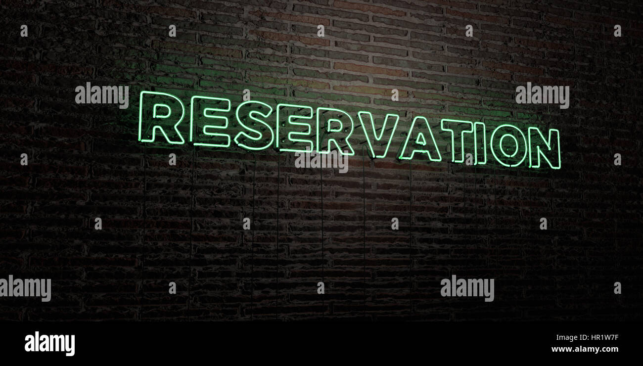 RESERVATION -Realistic Neon Sign on Brick Wall background - 3D rendered ...