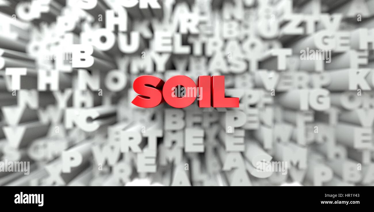 SOIL - Red text on typography background - 3D rendered royalty free ...