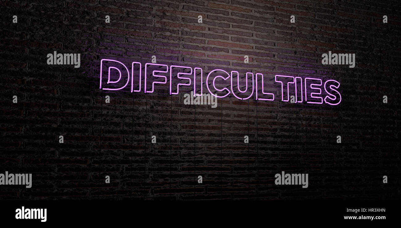 Difficalty Sign DIFFICULTIES -Realistic Neon Sign on Brick Wall background - 3D ...