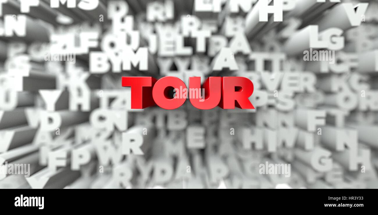 TOUR - Red text on typography background - 3D rendered royalty free ...
