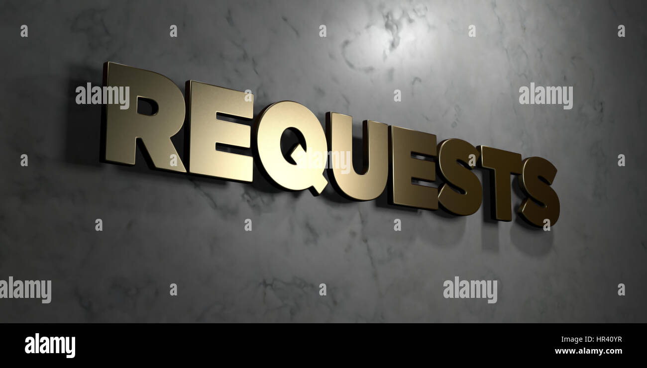 Request Signs Requests - Gold sign mounted on glossy marble wall - 3D rendered ...