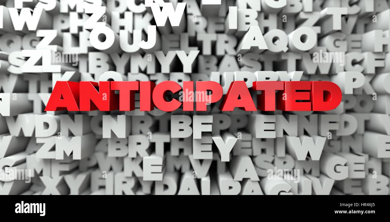 ANTICIPATED - Red text on typography background - 3D rendered royalty ...