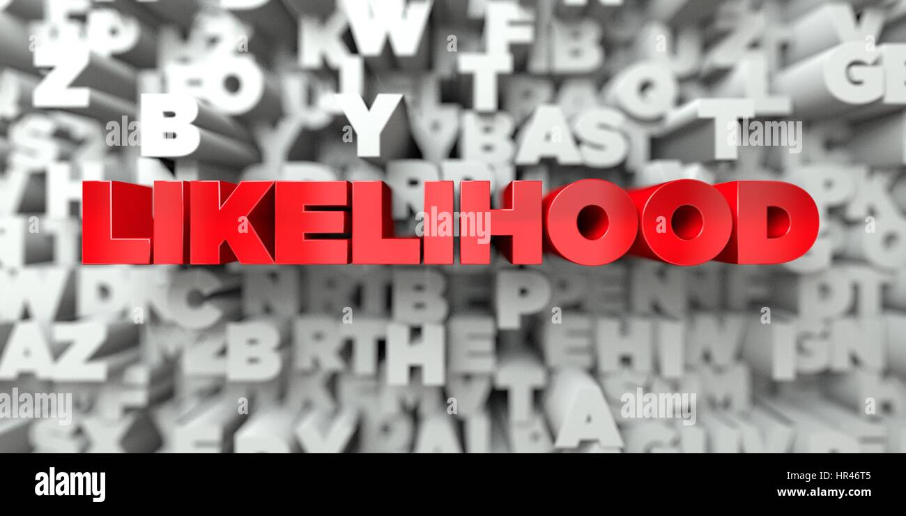 LIKELIHOOD - Red text on typography background - 3D rendered royalty ...