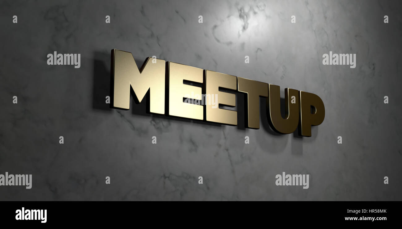 Meetup - Gold sign mounted on glossy marble wall  - 3D rendered royalty free stock illustration. This image can be used for an online website banner a Stock Photo