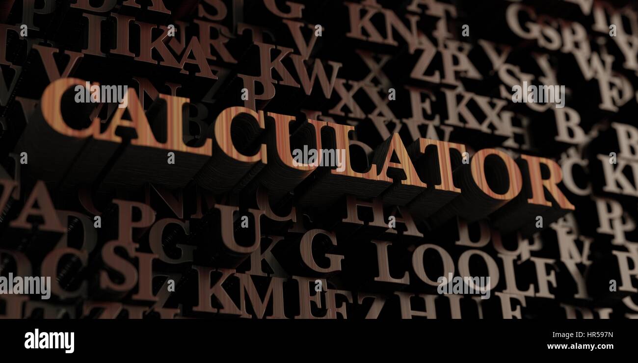 Calculator Wooden 3D rendered letters/message. Can be used for an