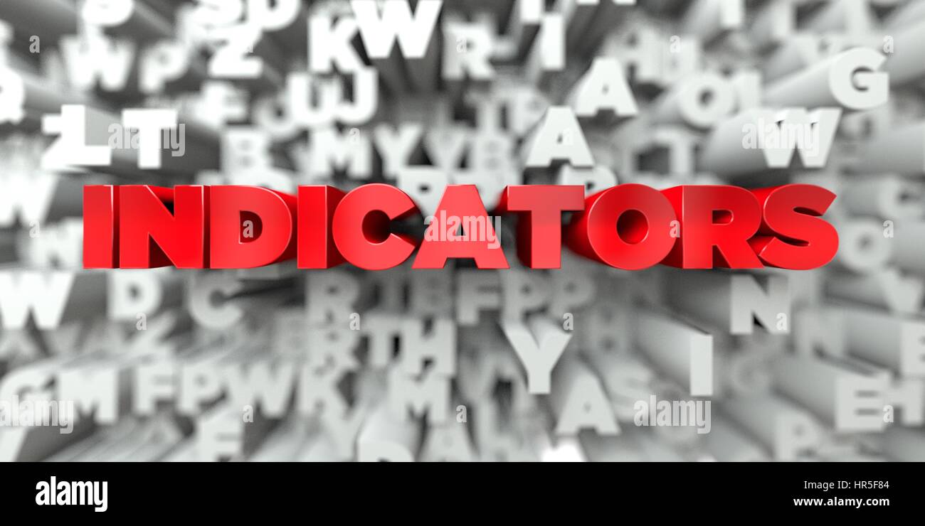 INDICATORS - Red text on typography background - 3D rendered royalty ...