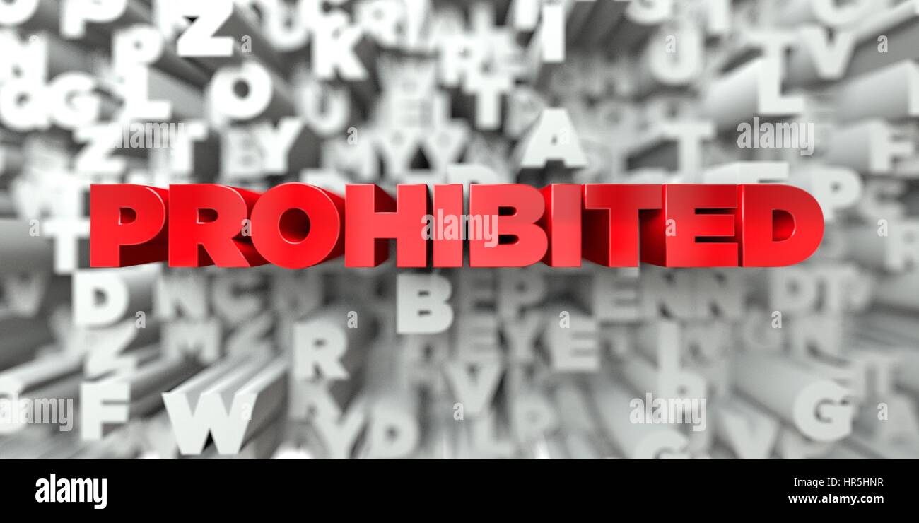 PROHIBITED - Red text on typography background - 3D rendered royalty ...