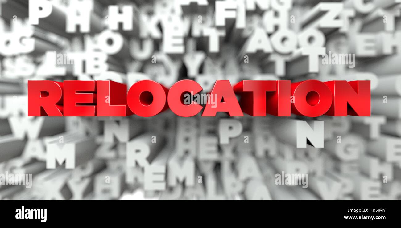 RELOCATION - Red text on typography background - 3D rendered royalty ...