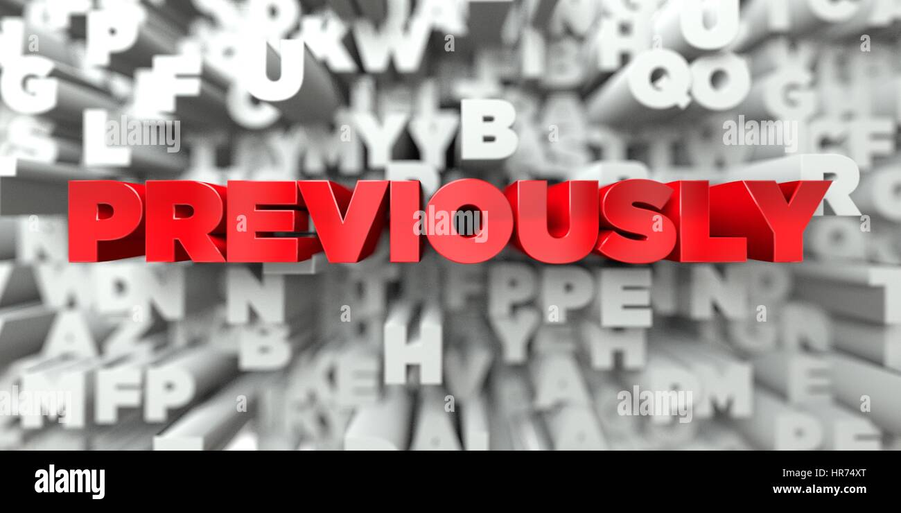 PREVIOUSLY Red text on typography background 3D rendered royalty PREVIOUSLY Red text on typography background 3D rendered royalty