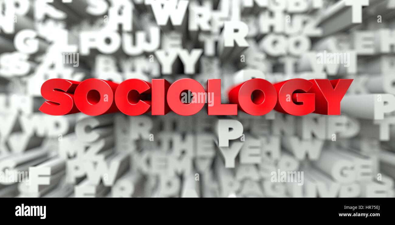 SOCIOLOGY - Red text on typography background - 3D rendered royalty ...