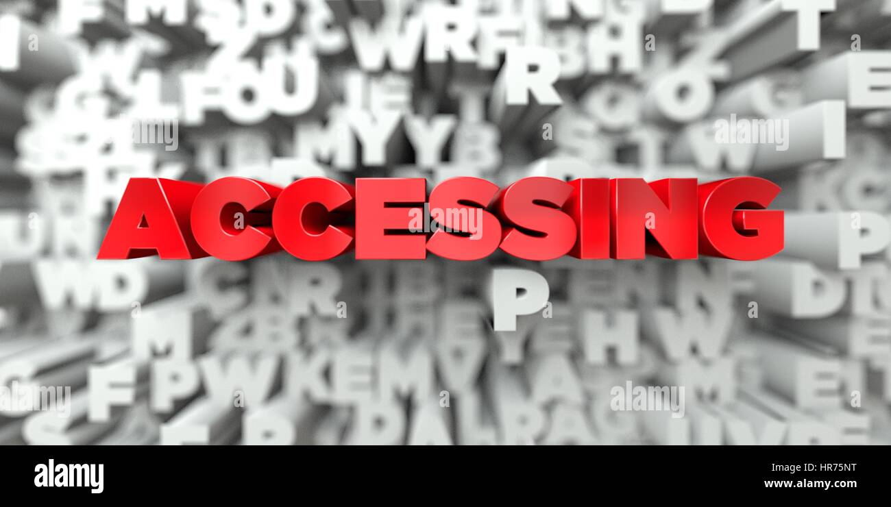 ACCESSING - Red text on typography background - 3D rendered royalty ...