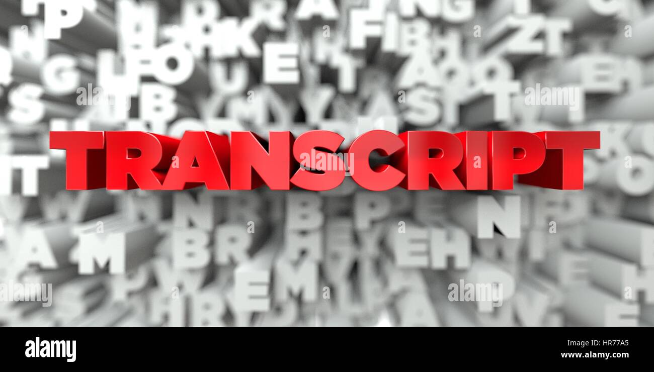 TRANSCRIPT - Red text on typography background - 3D rendered royalty ...
