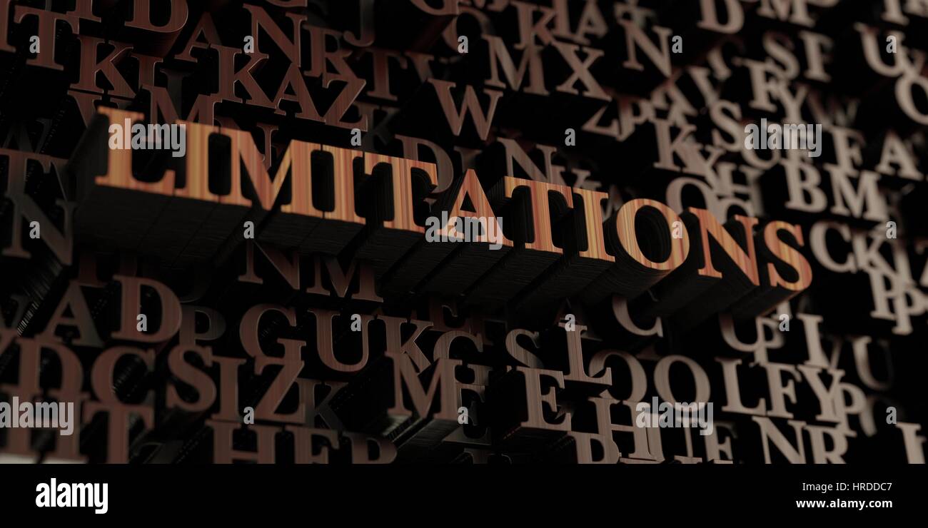Limitations Wooden 3D rendered letters/message. Can be used for an online banner ad or a print