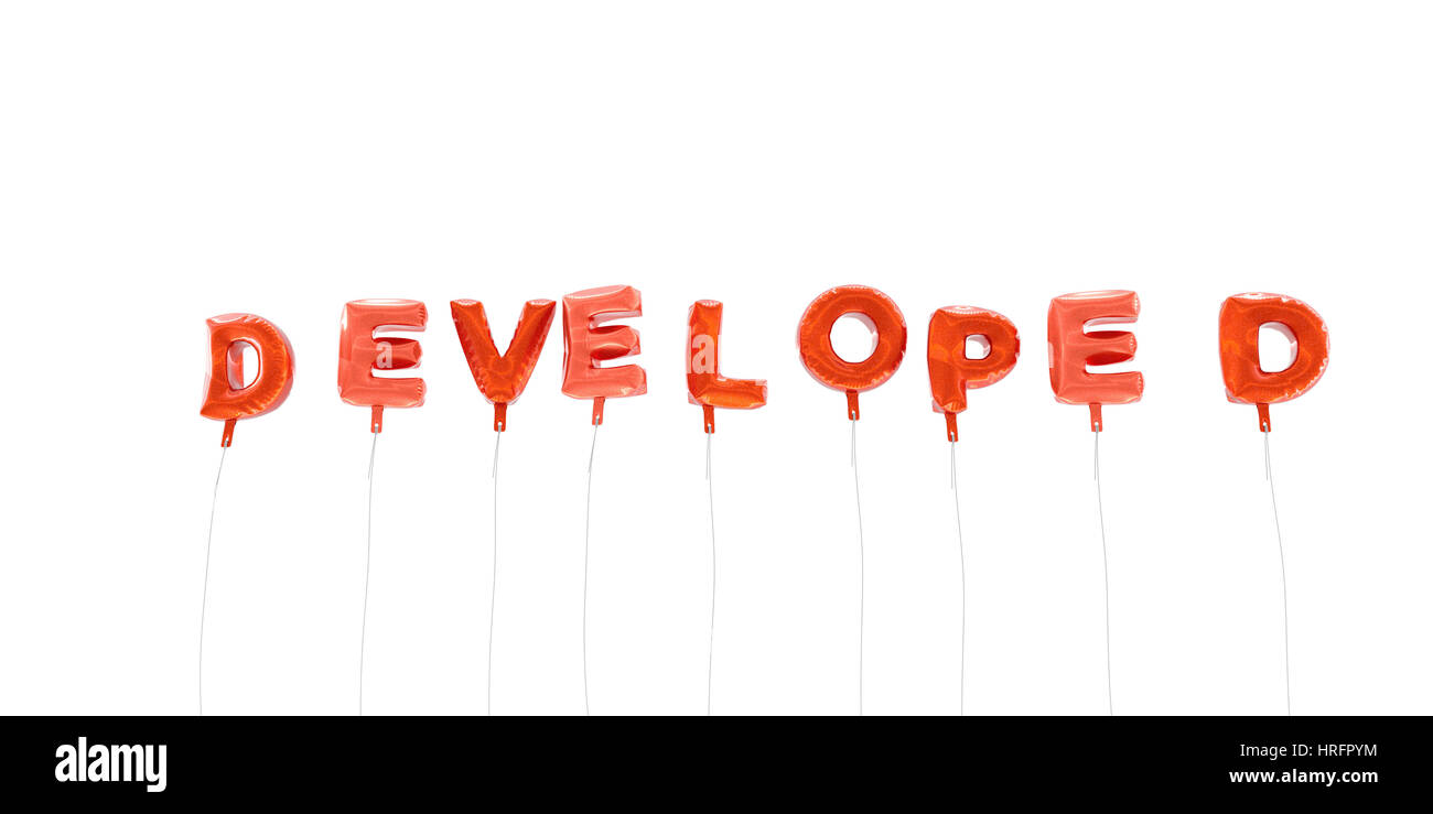 DEVELOPED - word made from red foil balloons - 3D rendered. Can be used ...