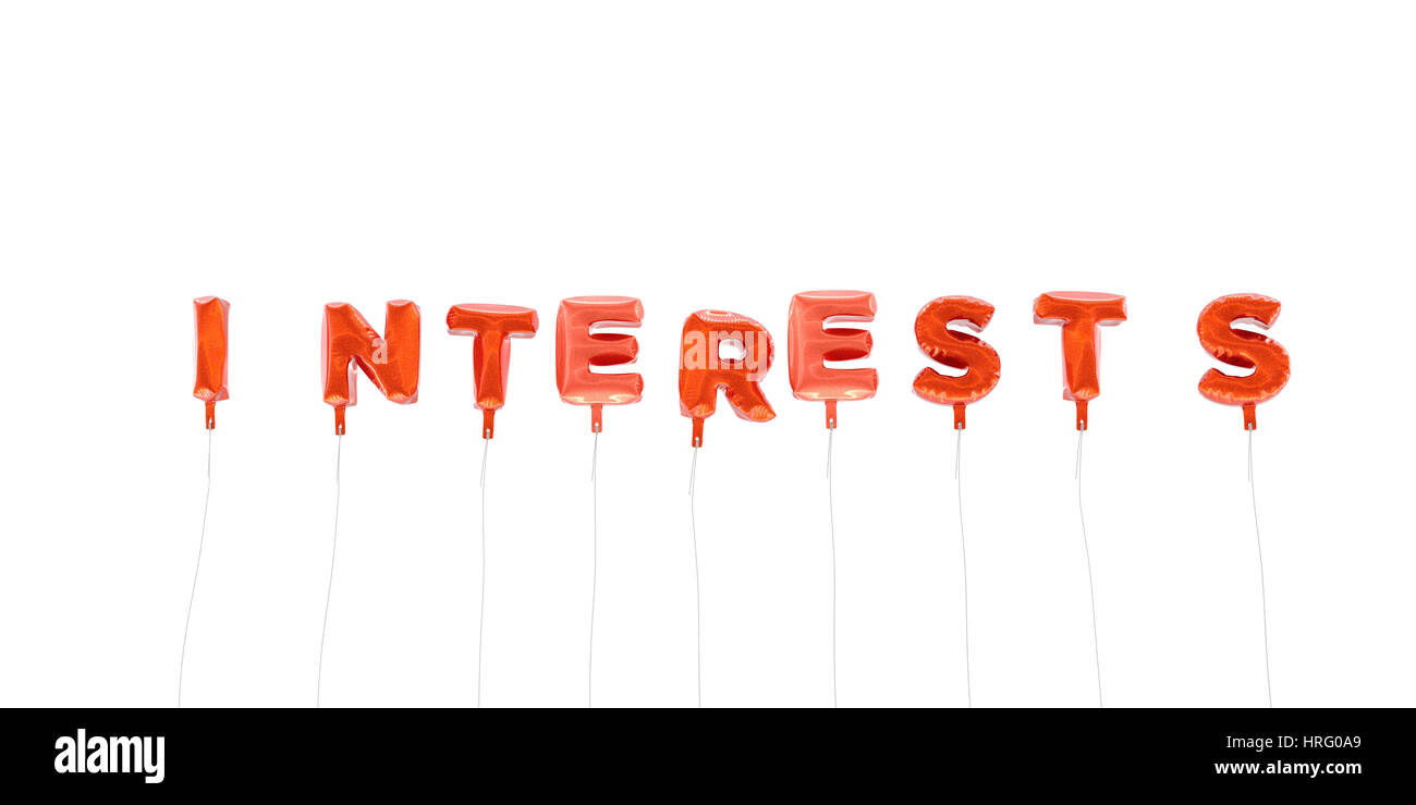 INTERESTS - word made from red foil balloons - 3D rendered. Can be used for  an online banner ad or a print postcard Stock Photo - Alamy