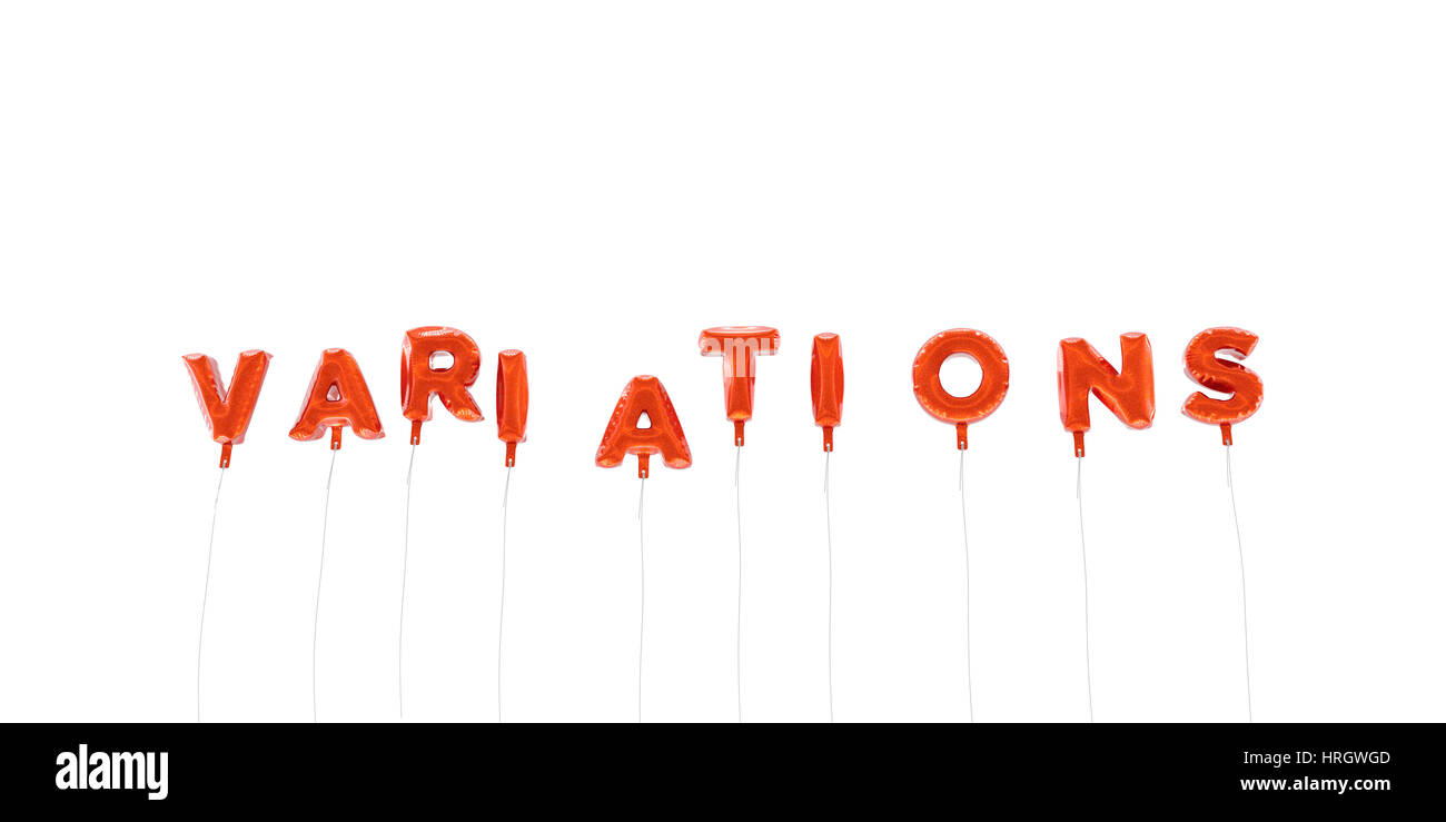 Variations Word Made From Red Foil Balloons 3d Rendered Can