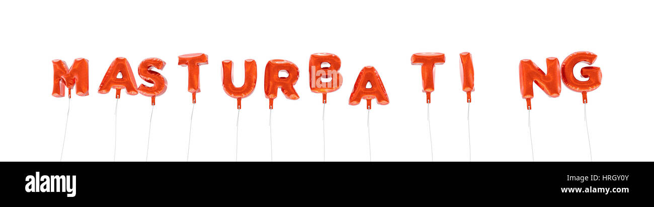 MASTURBATING - word made from red foil balloons - 3D rendered.  Can be used for an online banner ad or a print postcard. Stock Photo