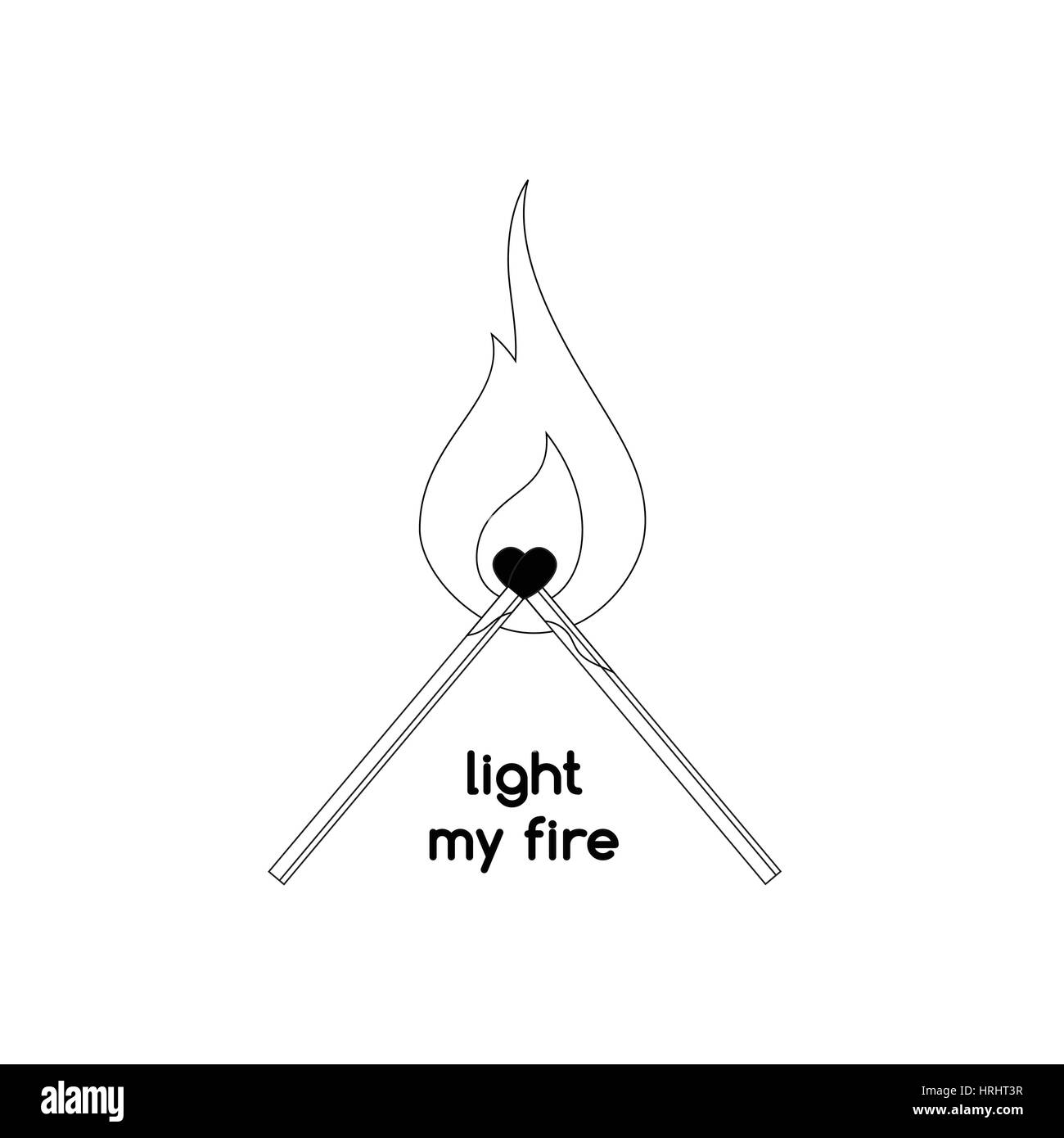 Two burning matches with heads crossed as heart and "light my fire"  inscription Stock Vector Image & Art - Alamy
