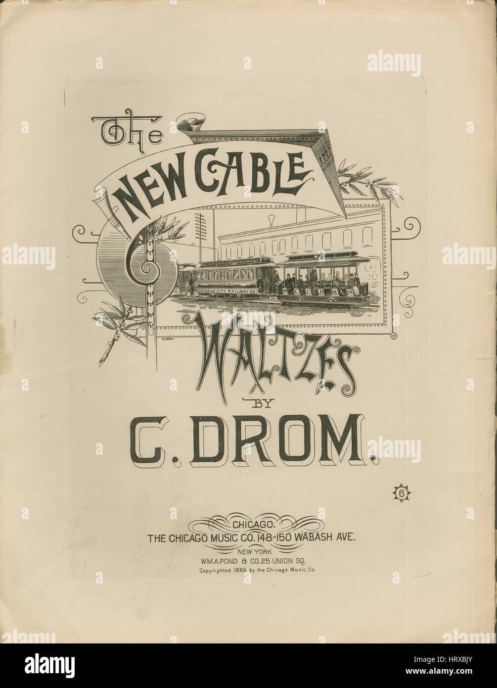 Sheet music cover image of the song 'The New Cable Waltzes', with original authorship notes reading 'By C Drom', United States, 1888. The publisher is listed as 'The Chicago Music Co., 148-150 Wabash Ave.', the form of composition is 'sectional', the instrumentation is 'piano', the first line reads 'None', and the illustration artist is listed as 'None'. Stock Photo