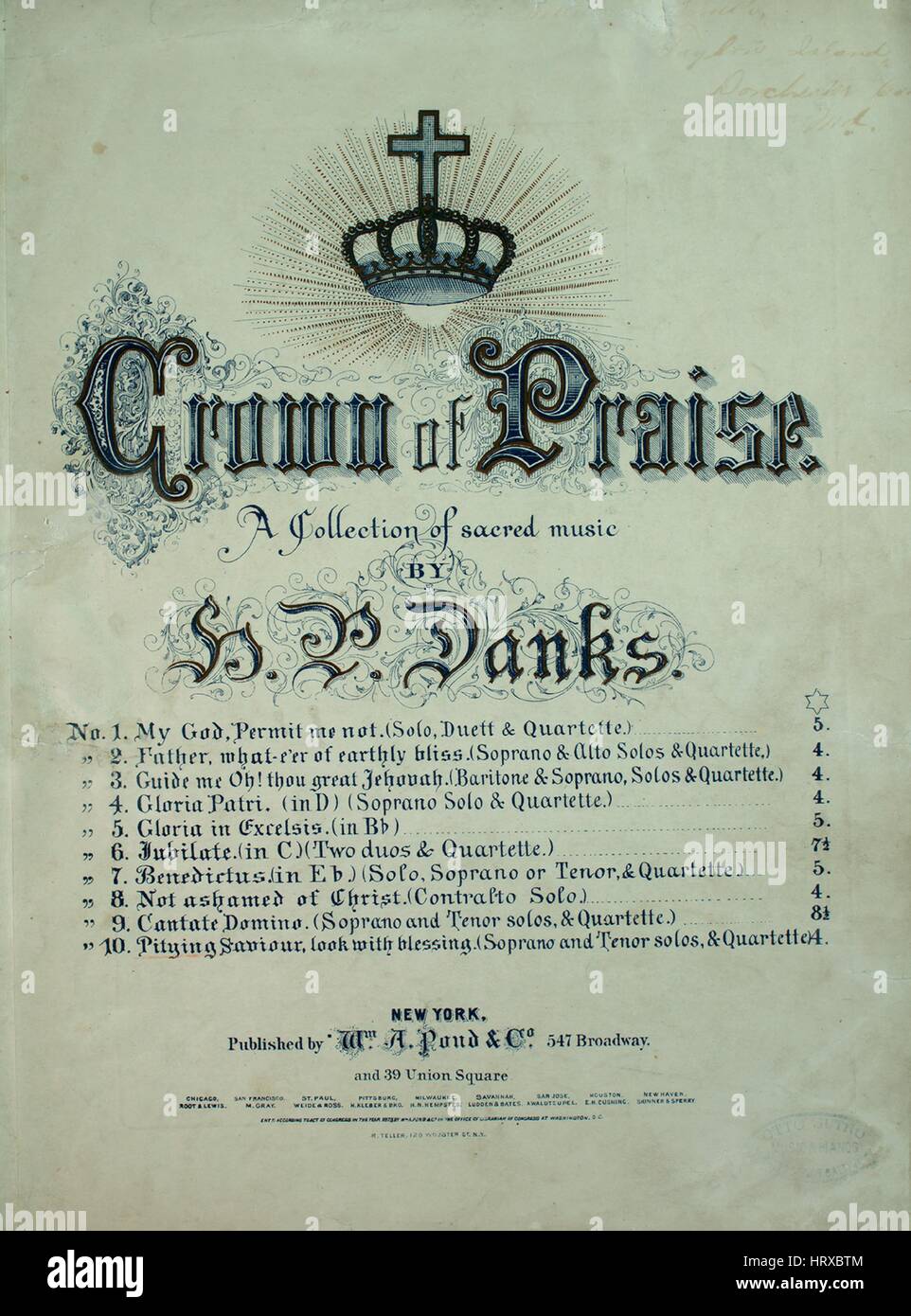 Sheet music cover image of the song 'Crown of Praise A Collection of Sacred Music Pitying Saviour, Look With Blessing', with original authorship notes reading 'Words by Rev S Wolcott, DD Music by HP Danks', United States, 1873. The publisher is listed as 'Wm. A. Pond and Co., 547 Broadway', the form of composition is 'sectional', the instrumentation is 'piano and voice (soprano and tenor solos and satb chorus)', the first line reads 'Pitying Saviour, look with blessing on a poor and pleading soul', and the illustration artist is listed as 'R. Teller, 120 Wooster St. N.Y.'. Stock Photo