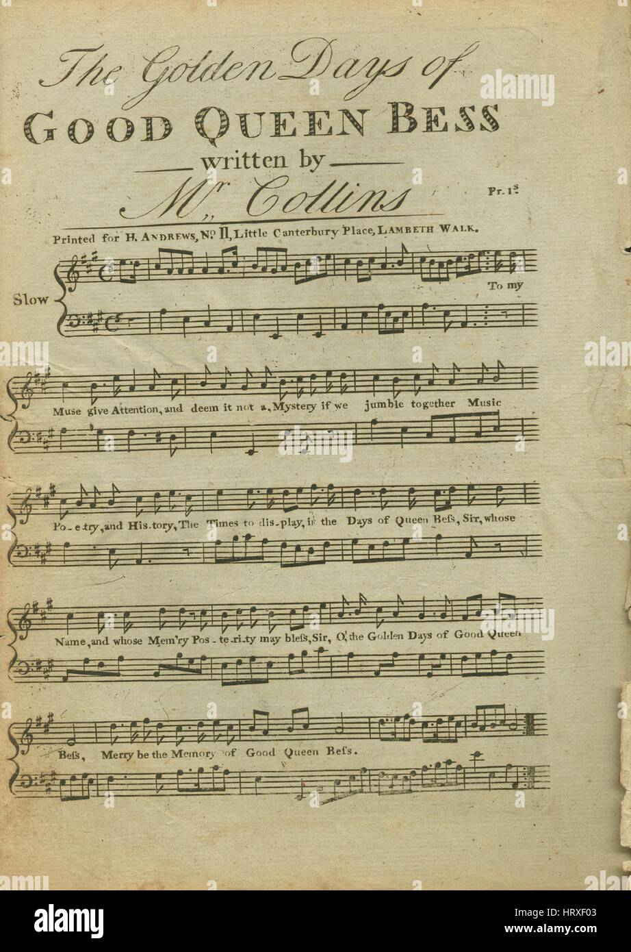 Sheet music cover image of the song 'The Golden Days of Good Queen Bess', with original authorship notes reading 'Written by Mr Collins', 1900. The publisher is listed as 'H. Andrews, No.11, Little Canterbury Place, Lambeth Walk', the form of composition is 'strophic with refrain', the instrumentation is 'piano and voice; flute', the first line reads 'To my Muse give Attention, and deem it not a Mystery if we jumble together Music, Poetry, and History', and the illustration artist is listed as 'None'. Stock Photo