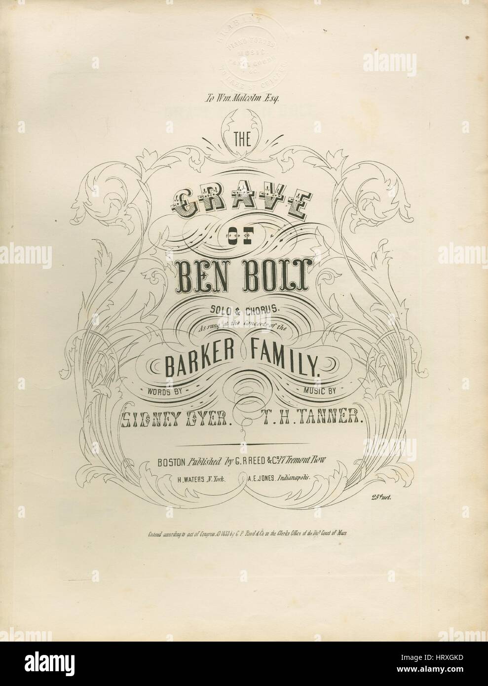 Sheet music cover image of the song 'The Grave of Ben Bolt Solo and Chorus', with original authorship notes reading 'Words By Sidney Dyer Music By TH Tanner', United States, 1853. The publisher is listed as 'G.R> Reed and Co., 17 Tremont Row', the form of composition is 'strophic with chorus', the instrumentation is 'piano and voice', the first line reads 'By the side of sweet Alice they have laid Ben Bolt', and the illustration artist is listed as 'None'. Stock Photo