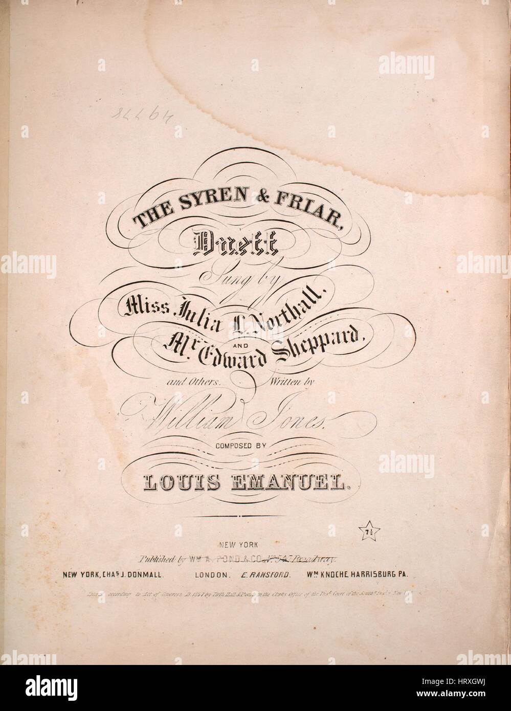 Sheet music cover image of the song 'The Syren and Friar Duett', with original authorship notes reading 'Composed by Louis Emanuel Written by William Jones', United States, 1847. The publisher is listed as 'Wm. A. Pond and Co., No. 547 Broadway', the form of composition is 'sectional', the instrumentation is 'piano and voice', the first line reads 'Good Friar! Good Friar! thy skiff turn aside', and the illustration artist is listed as 'None'. Stock Photo