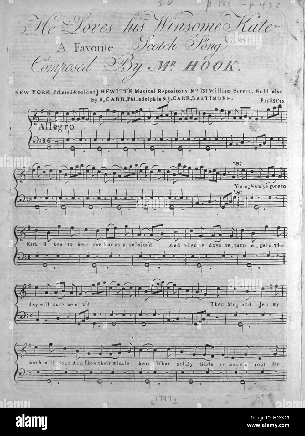 Sheet music cover image of the song 'He Loves his Winsome Kate A Favorite Scotch Song', with original authorship notes reading 'Composed by Mr Hook', United States, 1797. The publisher is listed as 'J. Hewitt's Musical Repository, No.131 William Street', the form of composition is 'strophic with chorus', the instrumentation is 'piano and voice', the first line reads 'Young Sandy's gone to Kirk I ken to hear the Banns proclaim'd', and the illustration artist is listed as 'None'. Stock Photo
