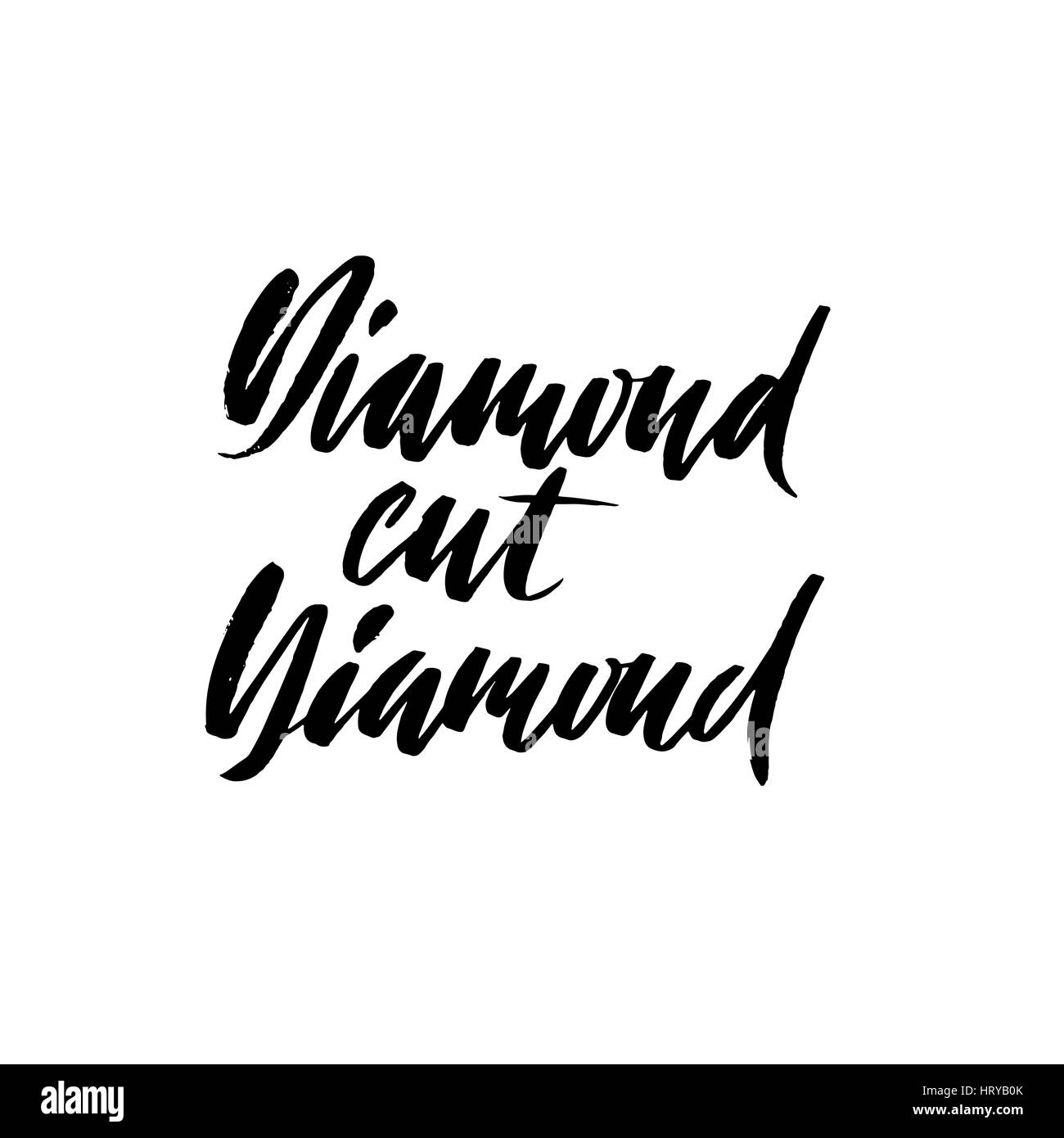 Diamond cut diamond. Hand drawn lettering proverb. Vector typography design. Handwritten inscription Stock Vector