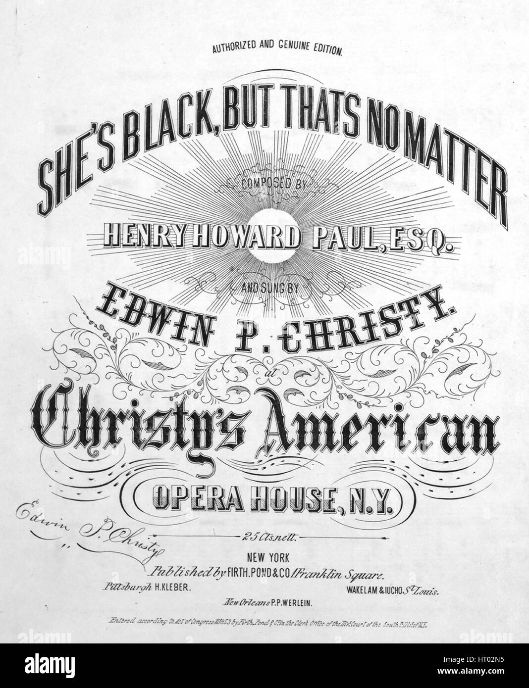Sheet music cover image of the song 'She's Black, But Thats No Matter Authorized and Genuine Edition', with original authorship notes reading 'Composed by Henry Howard Paul, Esq', United States, 1853. The publisher is listed as 'Firth, Pond and Co., 1 Franklin Square', the form of composition is 'strophic with chorus', the instrumentation is 'piano and voice', the first line reads 'My Dinah, dear me, she's as beautiful quite as a star that shines calmly at close of the night', and the illustration artist is listed as 'Quidor Engvr.'. Stock Photo