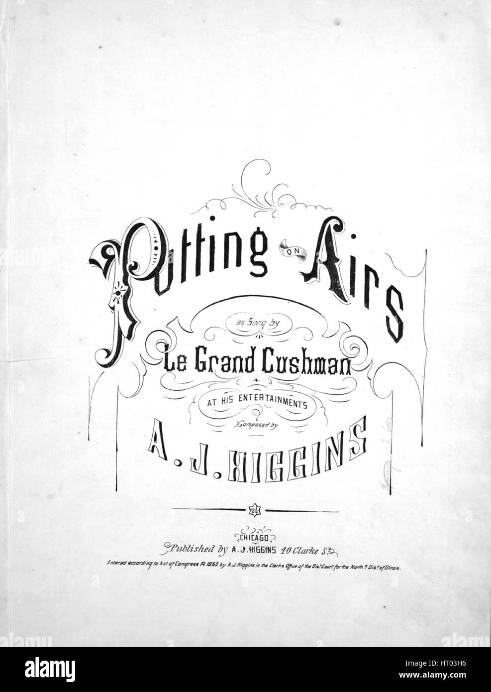 Sheet music cover image of the song 'Putting on Airs', with original authorship notes reading 'Composed by AJ Higgins Written by BM Lawrence Arranged by John Molter', United States, 1860. The publisher is listed as 'A.J. Higgins, 40 Clarke St.', the form of composition is 'strophic with chorus', the instrumentation is 'piano and voice', the first line reads 'Kind hearers will you listen while a closing song I sing', and the illustration artist is listed as 'Pearson, Eng'r'. Stock Photo