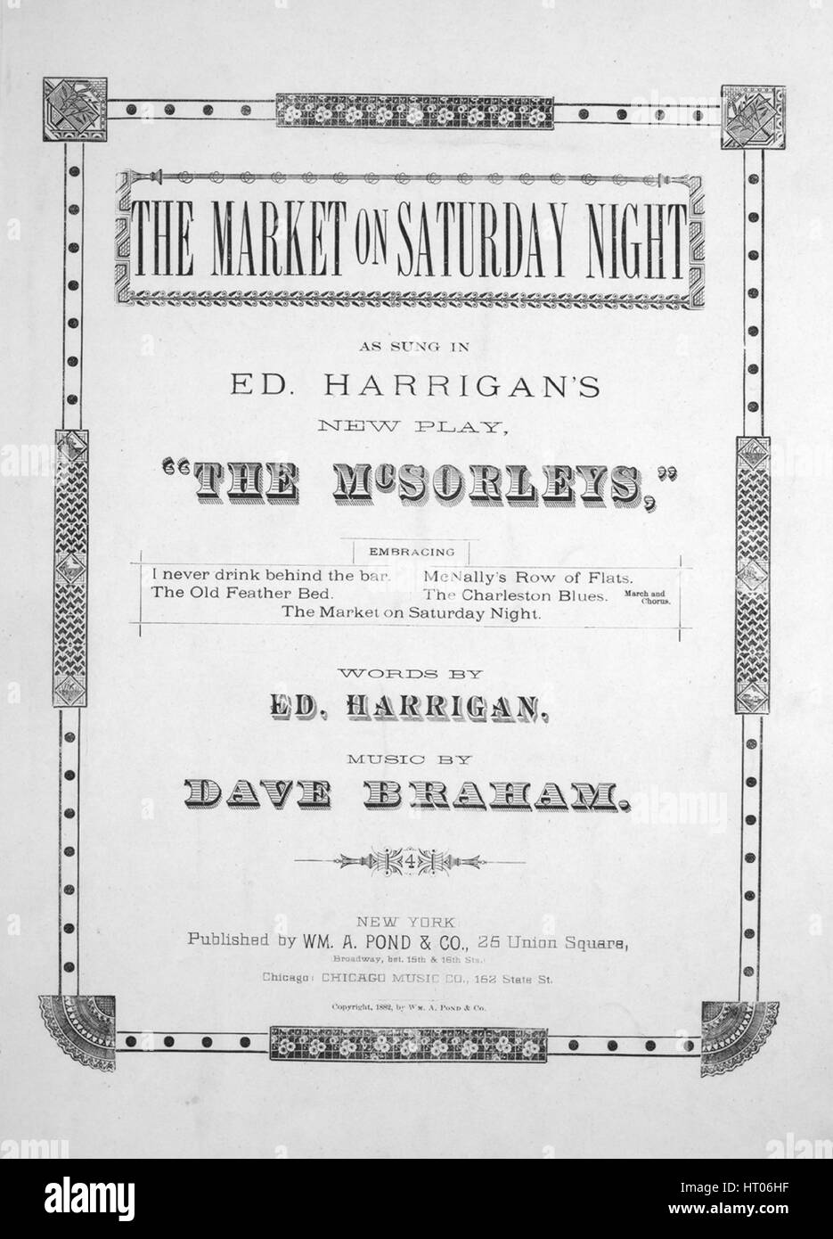 Sheet music cover image of the song 'The Market on Saturday Night', with original authorship notes reading 'Words by Edward Harrigan Music by Dave Braham', United States, 1882. The publisher is listed as 'Wm. A. Pond and Co., 25 Union Square, (Broadway, bet. 15th and 16th Sts.)', the form of composition is 'strophic with chorus', the instrumentation is 'piano and voice', the first line reads 'I'm a poor market woman, I do a fine trade, a selling my goods at the stall', and the illustration artist is listed as 'J.M. Armstrong and Co. Music Typographers, Philadelphia, Pa.'. Stock Photo