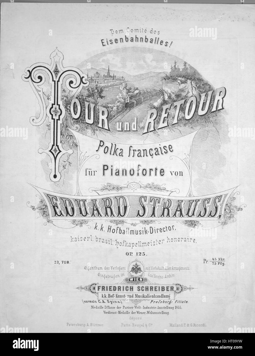 Sheet music cover image of the song 'Dem Comite des Eisenbahnballes! Tour und Retour Polka Francaise fur Pianoforte', with original authorship notes reading 'Von Eduard Strauss, KK Hofballmusik-Director,  Kaiserl brasilhofkapellmeister Honoraire, Op 125', 1900. The publisher is listed as 'Friedrich Schreiber', the form of composition is 'da capo with trio', the instrumentation is 'piano', the first line reads 'None', and the illustration artist is listed as 'Kk. Hoflith. and Steindry G. Wegelein Wien; Stich von F. Hahn in Wien'. Stock Photo